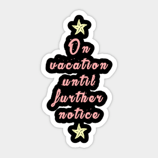 On vacation Sticker